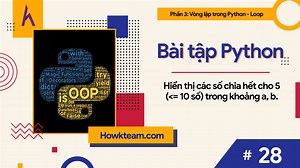 Hiển thị các số chia hết cho 5 trong khoảng a, b (a <= b). | Website hướng dẫn lập trình miễn phí | How Kteam | Free Education