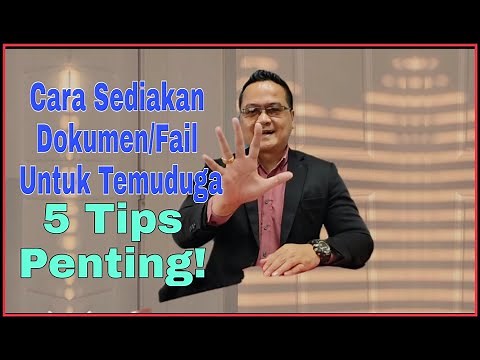 Tips Penyediaan Dokumen & Fail Untuk Temuduga || Merungkai 5 Tips Penting!