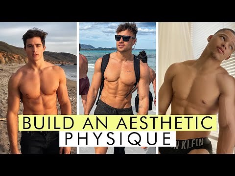 how to build an aesthetic body