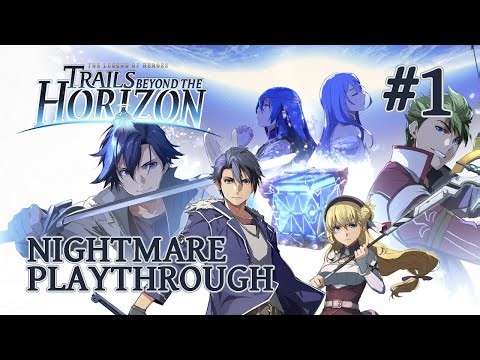 【 The Legend of Heroes: Trails Beyond the Horizon 】 #1; HORIZON RELEASE DAY WOOOOOOOO