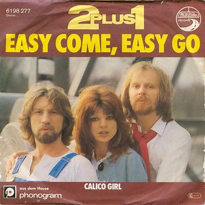 2 plus 1 - Easy Come, Easy Go