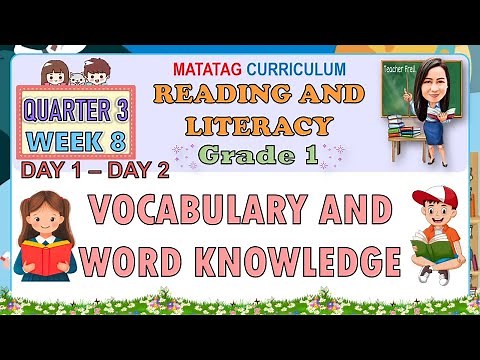 READING AND LITERACY 1 QUARTER 3 WEEK 8 DAY 1-2 | VOCABULARY AND WORD KNOWLEDGE | MATATAG CURRICULUM
