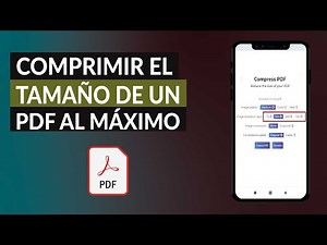 Cómo Comprimir y Reducir el Tamaño de un Archivo PDF al Máximo
