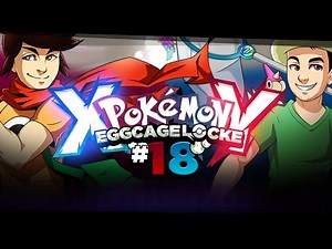 Pokemon XY Egglocke Cagelocke w/ MunchingOrange and aDrive - EP18 - "POWER UNLEASHED"