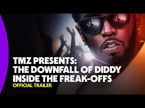 TMZ Presents: The Downfall of Diddy Inside the Freak-Offs | Official Trailer