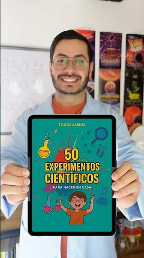 50 Experimentos Científicos para Hacer en Casa