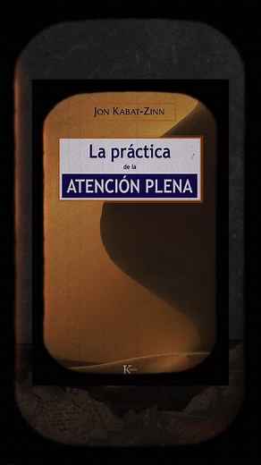 La Ley de la Presencia Total según Jon Kabat-Zinn