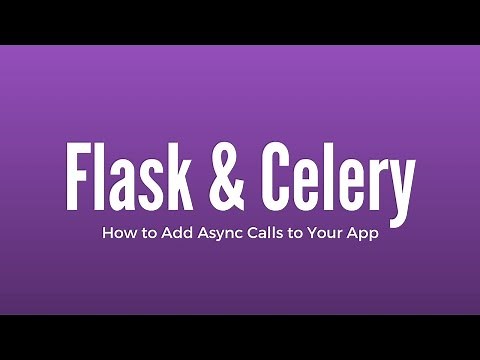 Asynchronous Task in Flask Using Celery