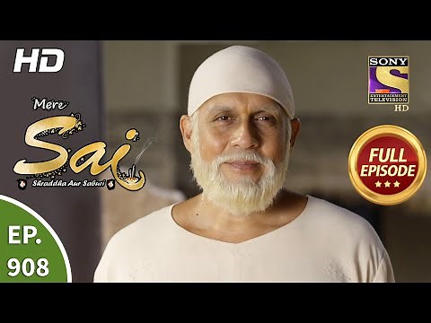 Mere Sai - Ep 908 - Full Episode - 5th July, 2021