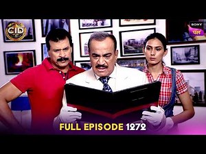 किसने रखे CID ​​के लिए Fake Evidence? | Full Episode 1272 | 21 Feb 2025
