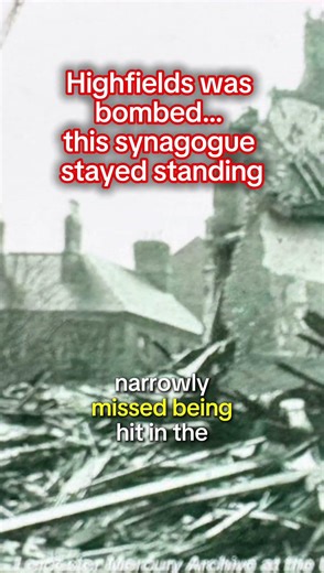 During the Leicester Blitz, the synagogue in Highfields was struck by bombing.