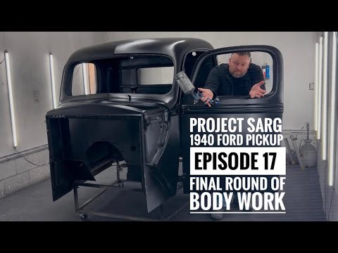 Project SARG 1940 Ford Pickup Episode 17 Final Round of Body Work
