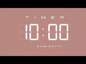 10 Minute Countdown Timer 🎶 Digital Clock with Ambient Music & Simple Beeps 🤎