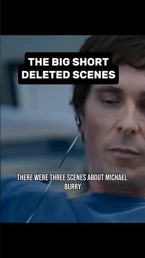 #THEBIGSHORT Deleted Scenes | Why?