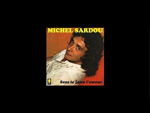 Michel Sardou / Sans te faire l'amour (inédit) 1974