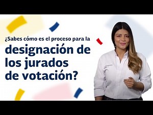 ¿Sabes cómo es el proceso para la designación de los jurados de votación?