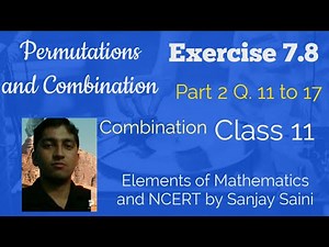 [PDF] Permutations & Combinations | Exercise 7.8 | Class 11 | Q. 11 to 17 | Elements Maths & NCERT