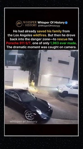 He Evacuated His Family, Then Returned for His Porsche