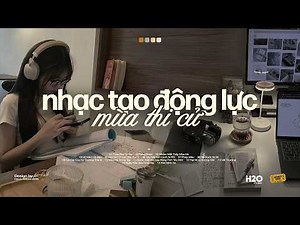'nhạc tạo động lực học khi mùa thi cử đến' #3 📚📖 Playlist Nhạc Chill Học Bài / Làm Việc