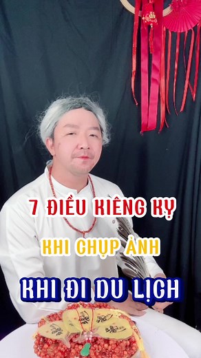 11K views · 129 reactions | Những điều kiêng kỵ khi mà bạn chụp ảnh lúc du lịch #chú7cantho #phongthuy #tuvikhoahoc #linhphucaivan | Chú 7 Cần Thơ | Facebook