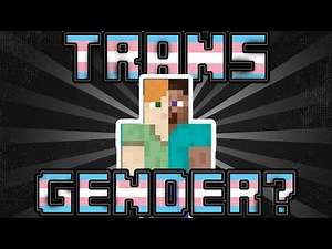 Why do so many Trans People play Minecraft? An analysis of Gaming in the Trans Community