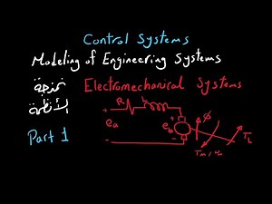 Modeling of Electromechanical Systems (Part 1) | Control Systems | شرح بالعربى