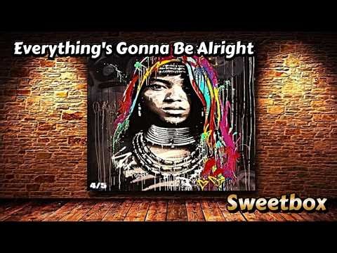Everything's Gonna Be Alright - Sweetbox