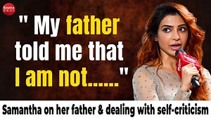 In an exclusive interview with Galatta India, Samantha on her father and dealing with self-criticism #samantha #samantharuthprabhu #trendingpost #GalattaIndia | RITZ Magazine