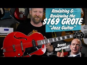 GROTE Jazz Guitar - Review/Revisiting/Rundown - How do I ACTUALLY feel about this $169 full hollow?