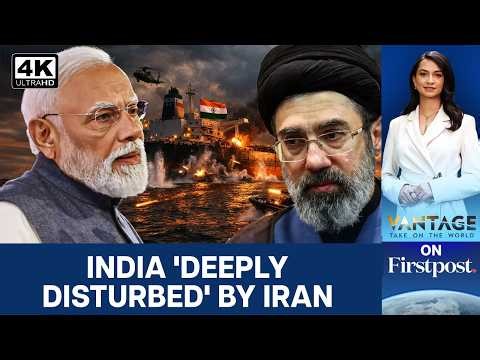 India Protests Iran Firing on Indian Ships in Strait of Hormuz | Vantage on Firstpost | 4K