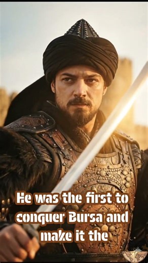 Orhan Gazi | The Conqueror Who Never Lost: Real Orhan Ghazi history #historicalfacts