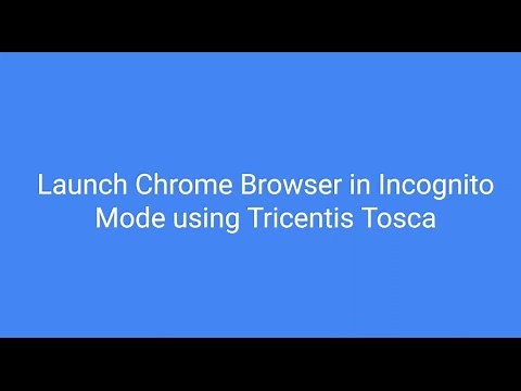Launch Chrome Browser in Incognito Mode using Tricentis Tosca