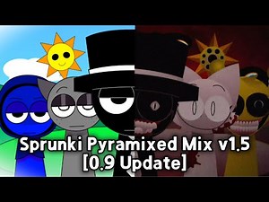 Sprunki Pyramixed MIX v1.5 | 0.9 update | credit:[@4C1D3X.0]