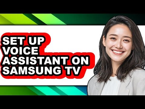 How to Set Up Voice Assistant on Samsung Tv (updated)