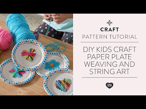 DIY Kids Craft Paper Plate Weaving and String Art