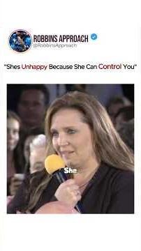 She’s unhappy, because she can control Him