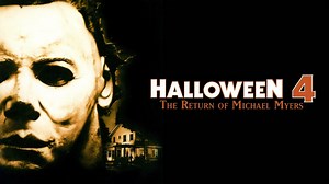 Halloween 4: The Return of Michael Myers - Movie - Where To Watch