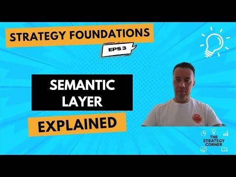 Strategy Foundations: The Semantic Layer Explained
