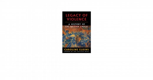 Legacy of Violence: A History of the British Empire