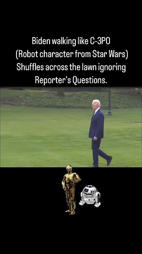 Claudio Coppola on Instagram: "Biden walking like C-3PO (Robot character from Star Wars) Shuffles across the lawn ignoring Reporter’s Questions. #joebiden #biden #c3po #robot"