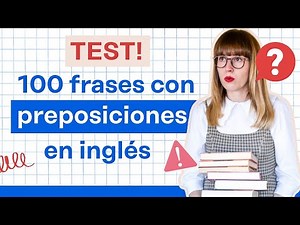 100 frases con preposiciones en inglés 🤯 IN/ON/AT/BY/FOR/OF