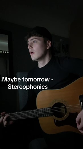 Acoustic Cover of 'Maybe Tomorrow' by Stereophonics