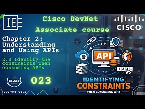 Cisco DevNet Associate Part 023 | 200-901 DEVASC | Identify the Constraints When Consuming APIs