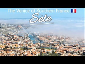 Sète France🇫🇷 The Venice of Southern France🇫🇷Driving in Sète +Panoramic view fr Mont Saint Clair