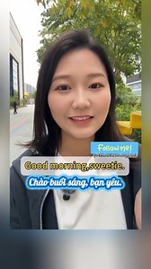 Good morning, sweetie. Chào buổi sáng, bạn yêu. #xinchaotienganh #giaotieptienganh #luyennoitienganh #tienganh #english | Xin chào Tiếng Anh
