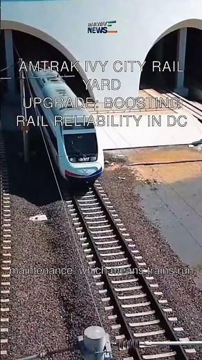 Amtrak Ivy City Rail Yard Upgrade: Boosting Rail Reliability in DC