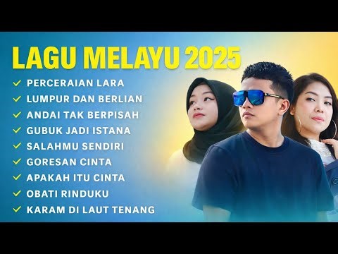 LAGU MELAYU 2025 TERPOPULER 🔥 Full Album Slow Rock Melayu Terbaru & Viral