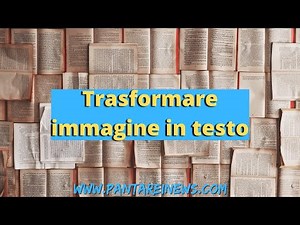 Come trasformare immagine in testo