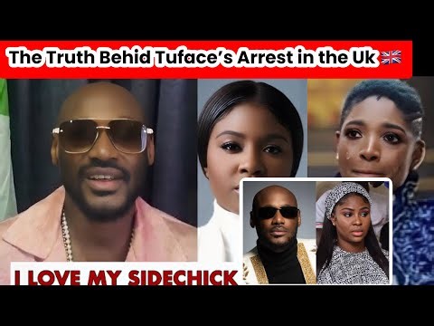 What Really Led to Tuface Arrest in the UK 🇬🇧