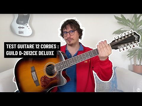 Test guitare 12 cordes : Guild D-2612 ce Deluxe